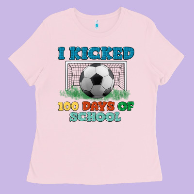 I Kicked 100 Days Of School Ladies Tee Designed By Lillyallendesigns