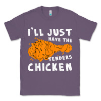 Lavender i'll just have the tenders chicken fried chicken t shirt Classic Tee - tuanDangUi