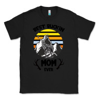 Black Best Buckin Mom Ever Classic Tee - Bettercallsaul