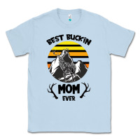 Dusty Blue Best Buckin Mom Ever Classic Tee - Bettercallsaul