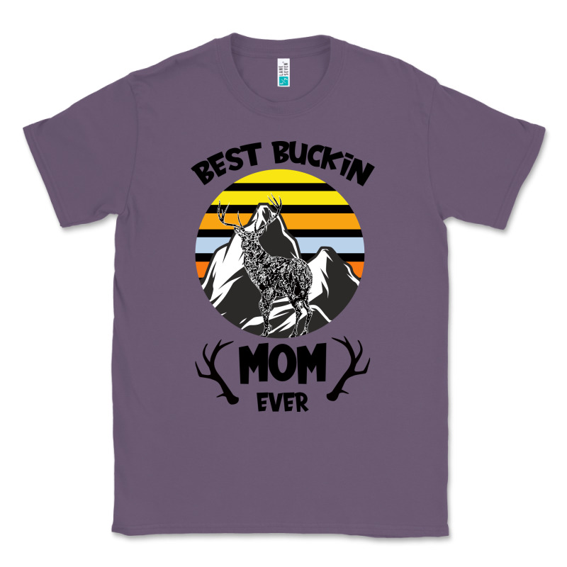 Best Buckin Mom Ever Classic Tee by Bettercallsaul | Teevron
