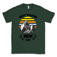 Sports Green Best Buckin Mom Ever Classic Tee - Bettercallsaul