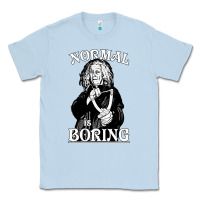 Dusty Blue Limited Edition Grandma Addams (Frump)- Normal Is Boring Classic Tee - tuanDangUi