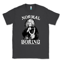 Smoke Limited Edition Grandma Addams (Frump)- Normal Is Boring Classic Tee - tuanDangUi