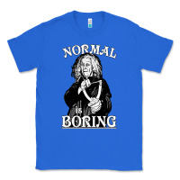 True Royal Limited Edition Grandma Addams (Frump)- Normal Is Boring Classic Tee - tuanDangUi