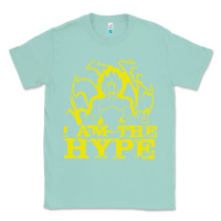 Seafoam i am the hype Classic Tee - tuanDangUi
