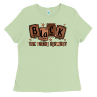 Matcha black the prime element melanin Ladies Tee - LillyAllenDesigns