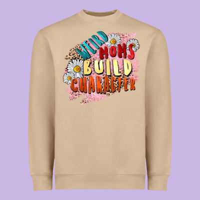 Weird Moms Build Character Mother's Day Heavyweight Sweatshirt Designed By Fadigitalartstudio