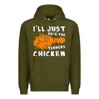 I'll Just Have The Tenders Chicken Fried Chicken T Shirt Premium Hoodie | Teevron