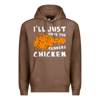 Chestnut i'll just have the tenders chicken fried chicken t shirt Premium Hoodie - tuanDangUi