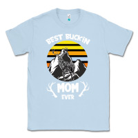 Dusty Blue Best Buckin Mom Ever Classic Tee - Bettercallsaul