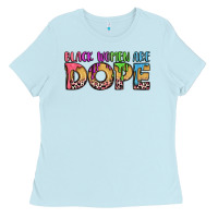 Baby Blue black women are dope Ladies Tee - LillyAllenDesigns