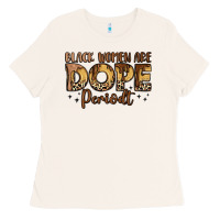 Bone black women are dope periodt Ladies Tee - LillyAllenDesigns