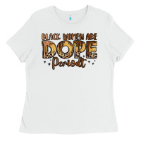 White black women are dope periodt Ladies Tee - LillyAllenDesigns