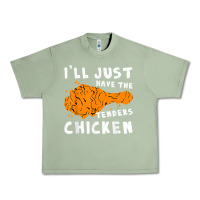 Oil Green i'll just have the tenders chicken fried chicken t shirt Urban Heavy Tee - tuanDangUi