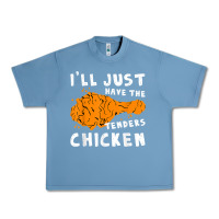 Pebble Blue i'll just have the tenders chicken fried chicken t shirt Urban Heavy Tee - tuanDangUi