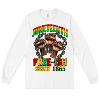 White juneteenth free ish since 1865 Long Sleeve Tee - CowGirlArtShop