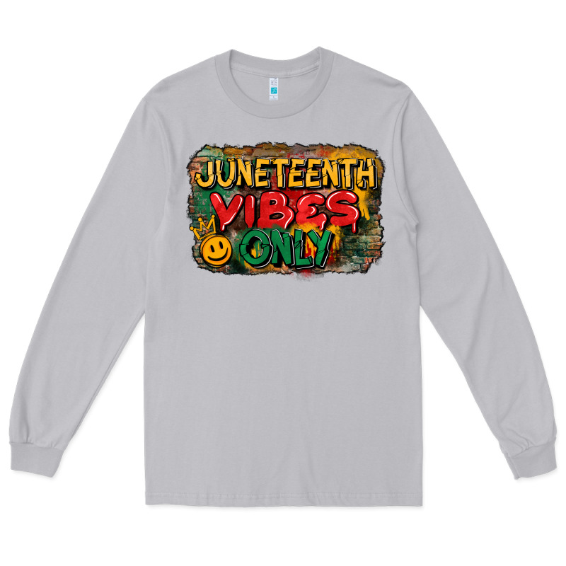 Juneteenth Vibes Only Long Sleeve Tee by CowGirlArtShop | Teevron
