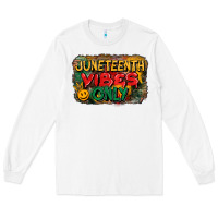 White juneteenth vibes only Long Sleeve Tee - CowGirlArtShop