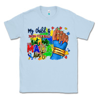 Dusty Blue my child is non verbal but his mama aint afro Classic Tee - RanaPortraitStore