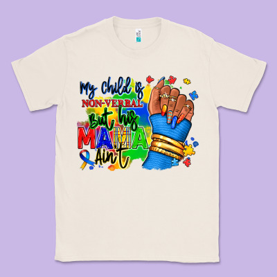 My Child Is Non Verbal But His Mama Aint Afro Classic Tee Designed By Ranaportraitstore