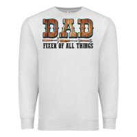 Oatmeal Heather Dad Fixer Of All Things Premium Sweatshirt - LillyAllenDesigns