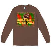 Chestnut juneteenth vibes only Long Sleeve Tee - CowGirlArtShop