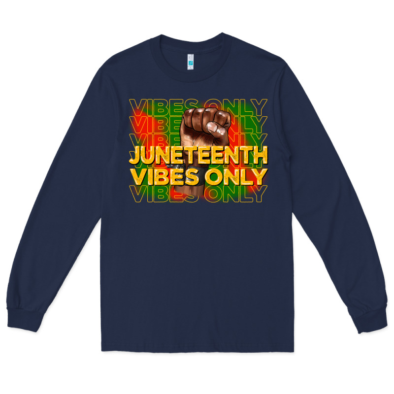 Juneteenth Vibes Only Long Sleeve Tee by CowGirlArtShop | Teevron