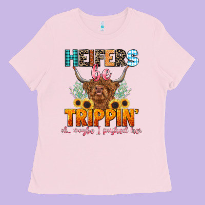 Heifers Be Trippin' Ladies Tee Designed By Lillyallendesigns