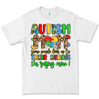 White autism mom some people look up to their heroes Premium Tee - LillyAllenDesigns