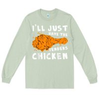 Matcha i'll just have the tenders chicken fried chicken t shirt Long Sleeve Tee - tuanDangUi
