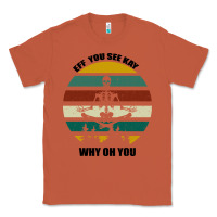 Copper Eff You See Kay Why Oh You Classic Tee - Bettercallsaul