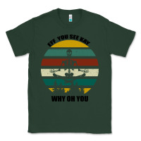 Sports Green Eff You See Kay Why Oh You Classic Tee - Bettercallsaul