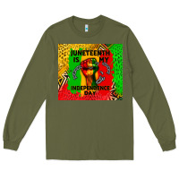 Army Green juneteenth is my independence day Long Sleeve Tee - CowGirlArtShop