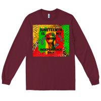 Burgundy juneteenth is my independence day Long Sleeve Tee - CowGirlArtShop