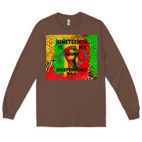 Chestnut juneteenth is my independence day Long Sleeve Tee - CowGirlArtShop