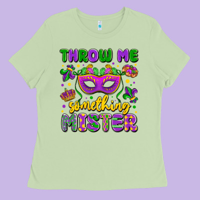 Throw Me Something Mister Ladies Tee Designed By Lillyallendesigns