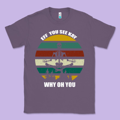 Eff You See Kay Why Oh You Classic Tee Designed By Bettercallsaul