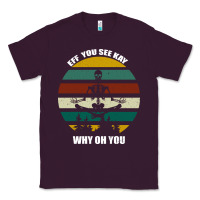 Plum Eff You See Kay Why Oh You Classic Tee - Bettercallsaul