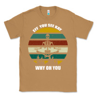 Toasted Coconut Eff You See Kay Why Oh You Classic Tee - Bettercallsaul
