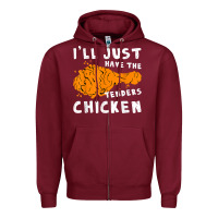 I'll Just Have The Tenders Chicken Fried Chicken T Shirt Zipper Hoodie | Teevron