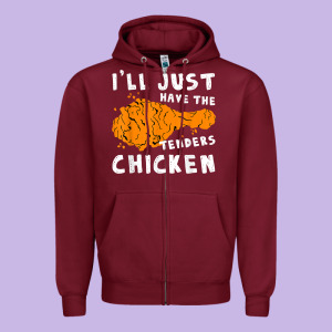 I'll Just Have The Tenders Chicken Fried Chicken T Shirt Zipper Hoodie Designed By Tuandangui