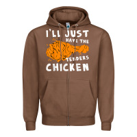 Chestnut i'll just have the tenders chicken fried chicken t shirt Zipper Hoodie - tuanDangUi
