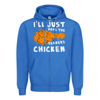True Royal i'll just have the tenders chicken fried chicken t shirt Zipper Hoodie - tuanDangUi