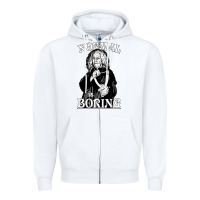 White Limited Edition Grandma Addams (Frump)- Normal Is Boring Zipper Hoodie - tuanDangUi