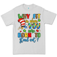 Dove Grey why fit in when you were born to stand out Premium Tee - LillyAllenDesigns