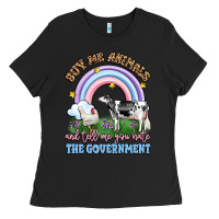 Buy Me Animals And Tell Me You Hate The Government Ladies Tee | Teevron