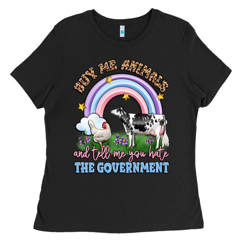 Buy Me Animals And Tell Me You Hate The Government Ladies Tee by LillyAllenDesigns | Teevron