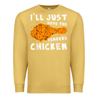 Antique Gold i'll just have the tenders chicken fried chicken t shirt Premium Sweatshirt - tuanDangUi