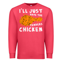 Cardinal i'll just have the tenders chicken fried chicken t shirt Premium Sweatshirt - tuanDangUi
